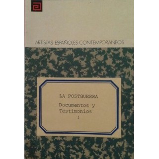 La Postguerra. Documentos y testimonios I